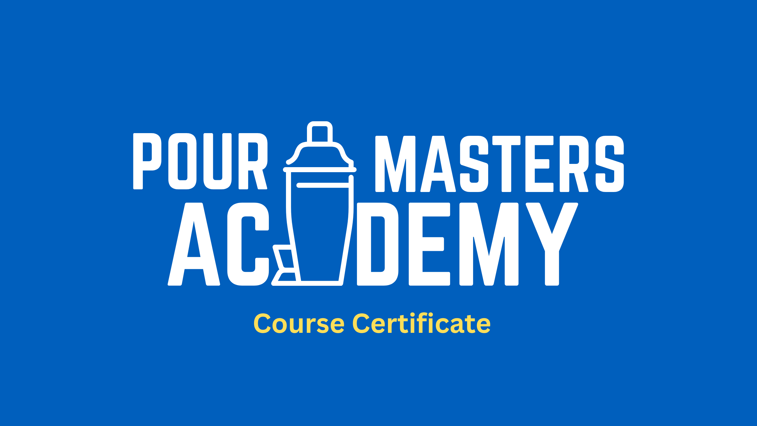 Pour Masters Course